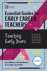 Essential Guides for Early Career Teachers: Teaching Early Years цена и информация | Книги по социальным наукам | 220.lv