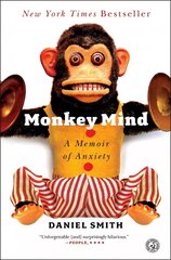 Monkey Mind: A Memoir of Anxiety цена и информация | Биографии, автобиогафии, мемуары | 220.lv