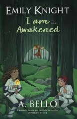 Emily Knight I am... Awakened cena un informācija | Grāmatas pusaudžiem un jauniešiem | 220.lv