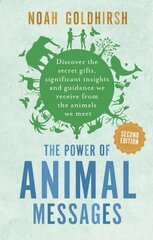 Power of Animal Messages, 2nd Edition: Discover the Secret Gifts, Significant Insights and Guidance We Receive from the Animals We Meet cena un informācija | Pašpalīdzības grāmatas | 220.lv