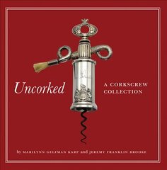 Uncorked: A Corkscrew Collection cena un informācija | Pavārgrāmatas | 220.lv