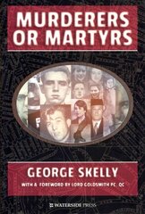 Murderers or Martyrs cena un informācija | Biogrāfijas, autobiogrāfijas, memuāri | 220.lv