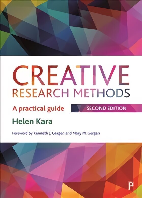 Creative Research Methods: A Practical Guide Second Edition cena un informācija | Enciklopēdijas, uzziņu literatūra | 220.lv