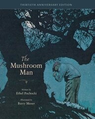 Mushroom Man: 30th Anniversary Edition 30th Anniversary cena un informācija | Vēstures grāmatas | 220.lv