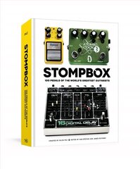 Stompbox: 100 Pedals of the World's Greatest Guitarists cena un informācija | Mākslas grāmatas | 220.lv