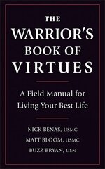 Warrior's Book Of Virtues: A Field Manual for Living Your Best Life cena un informācija | Pašpalīdzības grāmatas | 220.lv