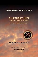 Savage Dreams: A Journey into the Hidden Wars of the American West цена и информация | Книги по социальным наукам | 220.lv