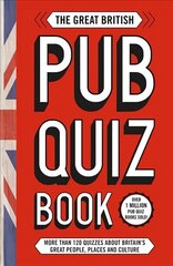 Great British Pub Quiz Book: More than 120 quizzes about Great Britain cena un informācija | Grāmatas par veselīgu dzīvesveidu un uzturu | 220.lv