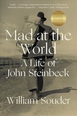 Mad at the World: A Life of John Steinbeck цена и информация | Биографии, автобиогафии, мемуары | 220.lv