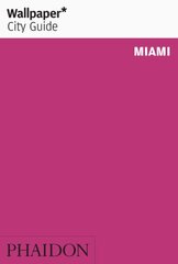 Wallpaper* City Guide Miami цена и информация | Путеводители, путешествия | 220.lv