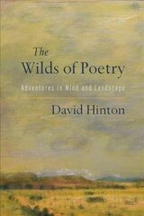 Wilds of Poetry: Adventures in Mind and Landscape cena un informācija | Vēstures grāmatas | 220.lv