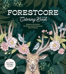 Forestcore Coloring Book: Embrace the Earthy, the Rustic, and the Romantic Side of Nature cena un informācija | Grāmatas par veselīgu dzīvesveidu un uzturu | 220.lv