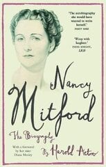 Nancy Mitford: The Autobiography cena un informācija | Biogrāfijas, autobiogrāfijas, memuāri | 220.lv