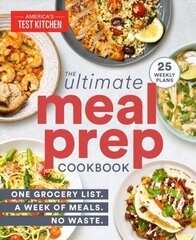 Ultimate Meal-Prep Cookbook: One Grocery List. A Week of Meals. No Waste. цена и информация | Книги рецептов | 220.lv