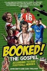 Booked!: The Gospel According to our Football Heroes None ed. цена и информация | Книги о питании и здоровом образе жизни | 220.lv