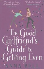 Good Girlfriend's Guide to Getting Even: Funny and fresh, this is your next perfect romantic comedy cena un informācija | Fantāzija, fantastikas grāmatas | 220.lv
