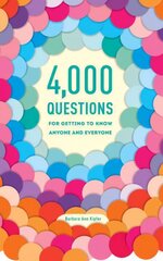 4,000 Questions for Getting to Know Anyone and Everyone, 2nd Edition 2nd Revised edition cena un informācija | Pašpalīdzības grāmatas | 220.lv