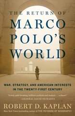 Return of Marco Polo's World: War, Strategy, and American Interests in the Twenty-first Century cena un informācija | Sociālo zinātņu grāmatas | 220.lv