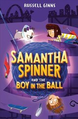 Samantha Spinner and the Boy in the Ball цена и информация | Книги для подростков и молодежи | 220.lv