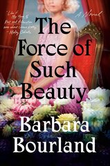 Force Of Such Beauty: A Novel cena un informācija | Fantāzija, fantastikas grāmatas | 220.lv