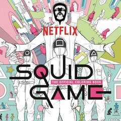 Squid Game: The Official Coloring Book: The Official Coloring Book cena un informācija | Grāmatas par veselīgu dzīvesveidu un uzturu | 220.lv