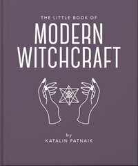 Little Book of Modern Witchcraft: A Magical Introduction to the Beliefs and Practice cena un informācija | Pašpalīdzības grāmatas | 220.lv