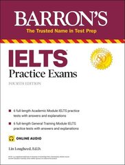 IELTS Practice Exams (with Online Audio) Fourth Edition цена и информация | Пособия по изучению иностранных языков | 220.lv