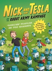 Nick and Tesla and the Robot Army Rampage: A Mystery with Gadgets You Can Build Yourself cena un informācija | Grāmatas pusaudžiem un jauniešiem | 220.lv