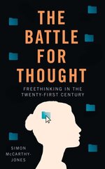 Battle for Thought: Freethinking in the twenty-first century cena un informācija | Ekonomikas grāmatas | 220.lv