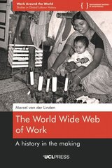 World Wide Web of Work: A History in the Making цена и информация | Исторические книги | 220.lv