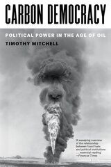 Carbon Democracy: Political Power in the Age of Oil 3rd edition cena un informācija | Sociālo zinātņu grāmatas | 220.lv