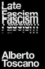 Late Fascism: Race, Capitalism and the Politics of Crisis цена и информация | Книги по социальным наукам | 220.lv