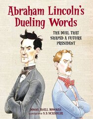 Abraham Lincoln's Dueling Words: The Duel that Shaped a Future President цена и информация | Книги для подростков  | 220.lv