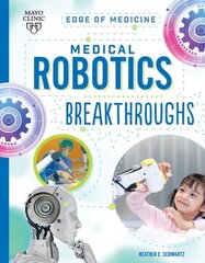 Medical Robotics Breakthroughs cena un informācija | Grāmatas pusaudžiem un jauniešiem | 220.lv