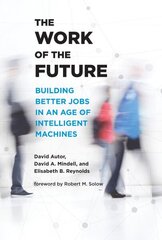 Work of the Future: Building Better Jobs in an Age of Intelligent Machines cena un informācija | Ekonomikas grāmatas | 220.lv