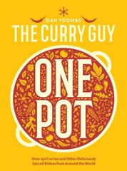 Curry Guy One Pot: Over 150 Curries and Other Deliciously Spiced Dishes from Around the World цена и информация | Книги рецептов | 220.lv