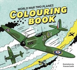 World War Two Planes: Colouring Book cena un informācija | Vēstures grāmatas | 220.lv
