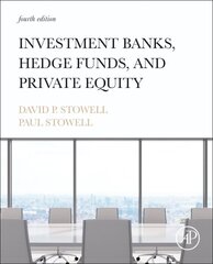 Investment Banks, Hedge Funds, and Private Equity 4th edition cena un informācija | Ekonomikas grāmatas | 220.lv