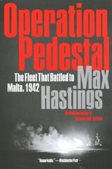 Operation Pedestal: The Fleet That Battled to Malta, 1942 cena un informācija | Vēstures grāmatas | 220.lv
