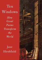 Ten Windows: How Great Poems Transform the World cena un informācija | Vēstures grāmatas | 220.lv