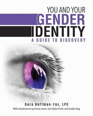 You and Your Gender Identity: A Guide to Discovery cena un informācija | Sociālo zinātņu grāmatas | 220.lv