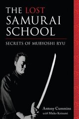 Lost Samurai School: Secrets of Mubyoshi Ryu цена и информация | Книги о питании и здоровом образе жизни | 220.lv
