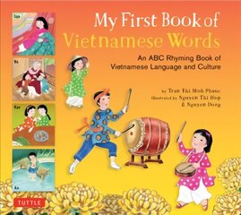 My First Book of Vietnamese Words: An ABC Rhyming Book of Vietnamese Language and Culture цена и информация | Книги для малышей | 220.lv