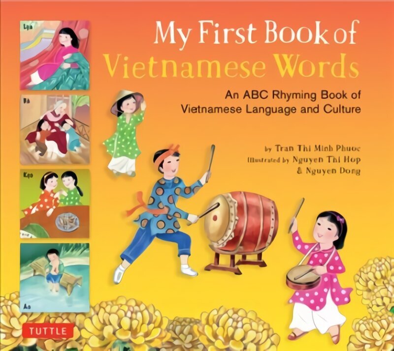 My First Book of Vietnamese Words: An ABC Rhyming Book of Vietnamese Language and Culture цена и информация | Grāmatas mazuļiem | 220.lv