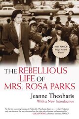 Rebellious Life of Mrs. Rosa Parks цена и информация | Биографии, автобиогафии, мемуары | 220.lv