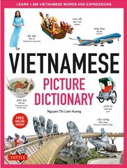 Vietnamese Picture Dictionary: Learn 1,500 Vietnamese Words and Expressions - For Visual Learners of All Ages (Includes Online Audio) цена и информация | Пособия по изучению иностранных языков | 220.lv