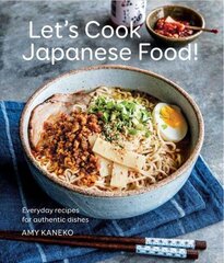 Let's Cook Japanese Food!: Everyday Recipes for Authentic Dishes цена и информация | Книги рецептов | 220.lv