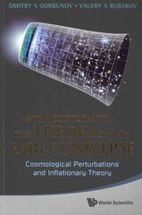 Introduction To The Theory Of The Early Universe: Cosmological Perturbations And Inflationary Theory: Cosmological Perturbations and Inflationary Theory cena un informācija | Ekonomikas grāmatas | 220.lv