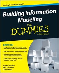 Building Information Modeling For Dummies cena un informācija | Sociālo zinātņu grāmatas | 220.lv