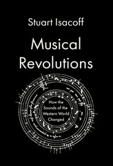 Musical Revolutions: How the Sounds of the Western World Changed cena un informācija | Vēstures grāmatas | 220.lv